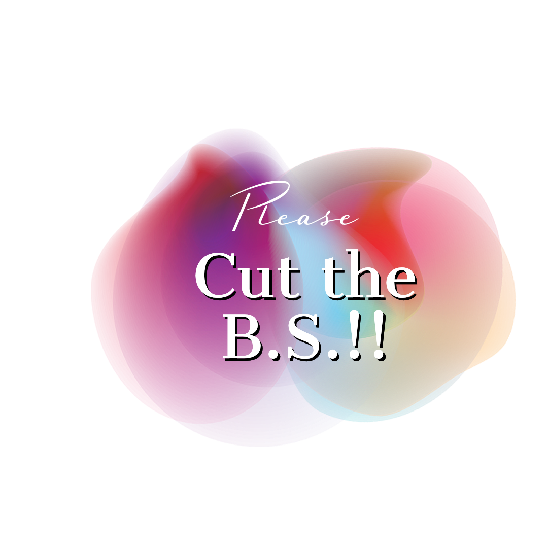 Cut The B.S.!!! - Moonstone Energy 