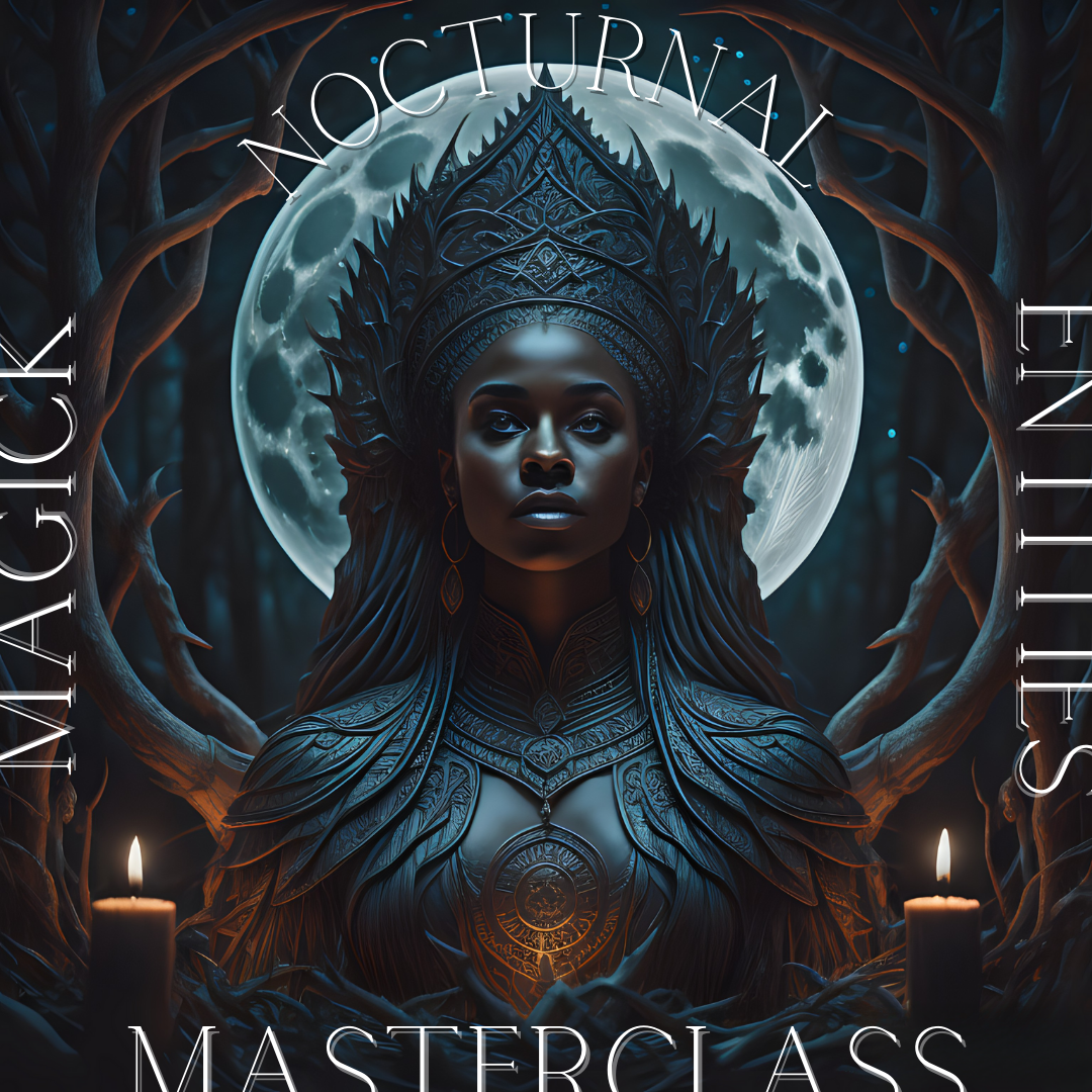 Nocturnal Magick & Entities Masterclass - Moonstone Energy 