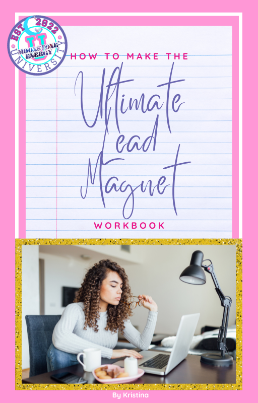 The Ultimate Lead Magnet Workbook - Moonstone Energy 